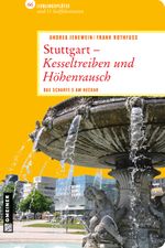 Stuttgart - Kesseltreiben und Höhenrausch Cover des Buches Stuttgart - Kesseltreiben und Höhenrausch (ISBN: 9783839214718)