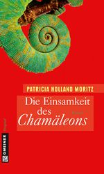 Die Einsamkeit des Chamäleons Cover des Buches Die Einsamkeit des Chamäleons (ISBN: 9783839214879)