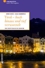 Tirol - hoch hinaus und tief verwurzelt Cover des Buches Tirol - hoch hinaus und tief verwurzelt (ISBN: 9783839216293)