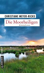Die Moorheiligen Cover des Buches Die Moorheiligen (ISBN: 9783839217559)