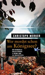 Wer mordet schon am Königssee? Cover des Buches Wer mordet schon am Königssee? (ISBN: 9783839218617)