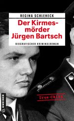 Der Kirmesmörder - Jürgen Bartsch Cover des Buches Der Kirmesmörder - Jürgen Bartsch (ISBN: 9783839219393)