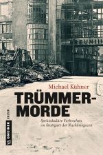 Trümmermorde Cover des Buches Trümmermorde (ISBN: 9783839220795)