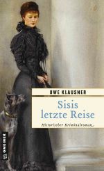 Sisis letzte Reise Cover des Buches Sisis letzte Reise (ISBN: 9783839222614)