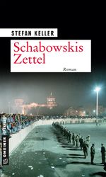 Schabowskis Zettel Cover des Buches Schabowskis Zettel (ISBN: 9783839223956)