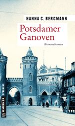 Potsdamer Ganoven Cover des Buches Potsdamer Ganoven (ISBN: 9783839224618)