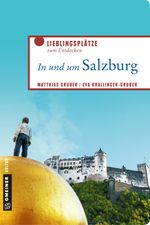 In und um Salzburg Cover des Buches In und um Salzburg (ISBN: 9783839224823)