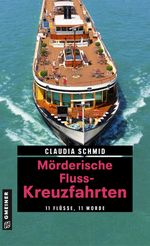 Mörderische Fluss-Kreuzfahrten Cover des Buches Mörderische Fluss-Kreuzfahrten (ISBN: 9783839227381)