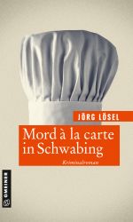 Mord à la carte in Schwabing Cover des Buches Mord à la carte in Schwabing (ISBN: 9783839228418)