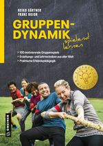 Gruppendynamik spielend lernen Cover des Buches Gruppendynamik spielend lernen (ISBN: 9783839229484)