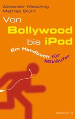 Von Bollywood bis iPod Cover des Buches Von Bollywood bis iPod (ISBN: 9783814899862)