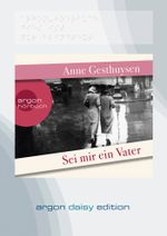 Sei mir ein Vater (DAISY Edition) Cover des Buches Sei mir ein Vater (DAISY Edition) (ISBN: 9783839852590)