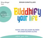 Buddhify your life Cover des Buches Buddhify your life (ISBN: 9783839881156)