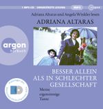 Besser allein als in schlechter Gesellschaft Cover des Buches Besser allein als in schlechter Gesellschaft (ISBN: 9783839897690)