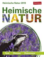 Heimische Natur - Kalender 2019: Tiere, Pflanzen, Phänomene Cover des Buches Heimische Natur - Kalender 2019: Tiere, Pflanzen, Phänomene (ISBN: 9783840019173)