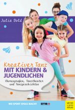 Kreativer Tanz mit Kindern und Jugendlichen Cover des Buches Kreativer Tanz mit Kindern und Jugendlichen (ISBN: 9783840375644)