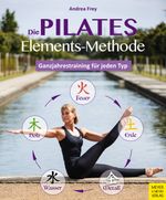 Die Pilates Elements Methode Cover des Buches Die Pilates Elements Methode (ISBN: 9783840376788)
