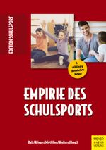 Empirie des Schulsports Cover des Buches Empirie des Schulsports (ISBN: 9783840377198)