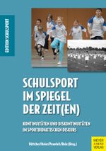 Schulsport im Spiegel der Zeit(en) Cover des Buches Schulsport im Spiegel der Zeit(en) (ISBN: 9783840378225)