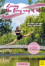 Living the Flexy Way of Life Cover des Buches Living the Flexy Way of Life (ISBN: 9783840378317)