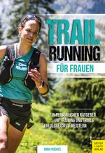 Trailrunning für Frauen Cover des Buches Trailrunning für Frauen (ISBN: 9783840378461)