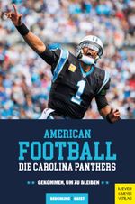 American Football: Die Carolina Panthers Cover des Buches American Football: Die Carolina Panthers (ISBN: 9783840378614)