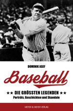 Baseball: Die größten Legenden Cover des Buches Baseball: Die größten Legenden (ISBN: 9783840379727)
