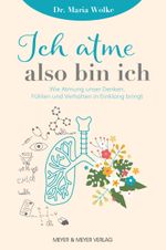 Ich atme, also bin ich Cover des Buches Ich atme, also bin ich (ISBN: 9783840379772)