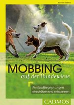 Mobbing auf der Hundewiese Cover des Buches Mobbing auf der Hundewiese (ISBN: 9783840420719)