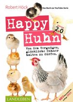 Happy Huhn. Edition 2.0 Cover des Buches Happy Huhn. Edition 2.0 (ISBN: 9783840430572)