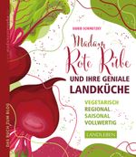 Madam Rote Rübe und ihre geniale Landküche Cover des Buches Madam Rote Rübe und ihre geniale Landküche (ISBN: 9783840430596)