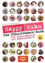 Happy Huhn – Das Hühnerrassenbuch, Band 1 Cover des Buches Happy Huhn – Das Hühnerrassenbuch, Band 1 (ISBN: 9783840430664)