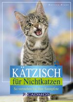 Kätzisch für Nichtkatzen Cover des Buches Kätzisch für Nichtkatzen (ISBN: 9783840460012)