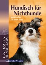 Hündisch für Nichthunde Cover des Buches Hündisch für Nichthunde (ISBN: 9783840460043)