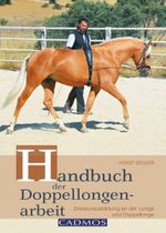 Handbuch der Doppellongenarbeit Cover des Buches Handbuch der Doppellongenarbeit (ISBN: 9783840461750)