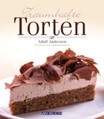 Traumhafte Torten Cover des Buches Traumhafte Torten (ISBN: 9783840463471)
