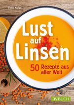 Lust auf Linsen Cover des Buches Lust auf Linsen (ISBN: 9783840470554)