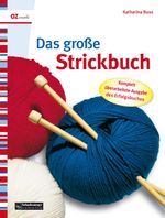 Das große Strickbuch Cover des Buches Das große Strickbuch (ISBN: 9783841060532)