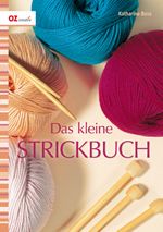 Das kleine Strickbuch Cover des Buches Das kleine Strickbuch (ISBN: 9783841060921)