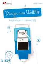 Design aus Wollfilz Cover des Buches Design aus Wollfilz (ISBN: 9783841062437)