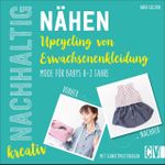 Nachhaltig kreativ Nähen Cover des Buches Nachhaltig kreativ Nähen (ISBN: 9783841065667)