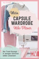 Mein Capsule Wardrobe Näh-Planer Cover des Buches Mein Capsule Wardrobe Näh-Planer (ISBN: 9783841065674)