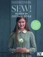 Sew! Nähen im Cottage-Style Cover des Buches Sew! Nähen im Cottage-Style (ISBN: 9783841067654)