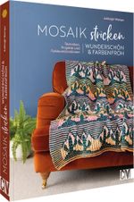Mosaik stricken – wunderschön und farbenfroh Cover des Buches Mosaik stricken – wunderschön und farbenfroh (ISBN: 9783841067708)
