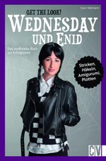 Get the Look: Wednesday und Enid Cover des Buches Get the Look: Wednesday und Enid (ISBN: 9783841067739)