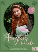 Fairycore häkeln mit @anna.floralfay Cover des Buches Fairycore häkeln mit @anna.floralfay (ISBN: 9783841068385)