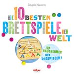 Die 10 besten Brettspiele der Welt Cover des Buches Die 10 besten Brettspiele der Welt (ISBN: 9783841101228)