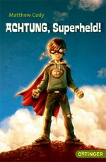 Achtung, Superheld! Cover des Buches Achtung, Superheld! (ISBN: 9783841502148)