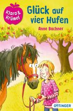 Klara und Krümel - Glück auf vier Hufen Cover des Buches Klara und Krümel - Glück auf vier Hufen (ISBN: 9783841503466)