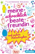 Meine schrecklich beste Freundin Cover des Buches Meine schrecklich beste Freundin (ISBN: 9783841504135)